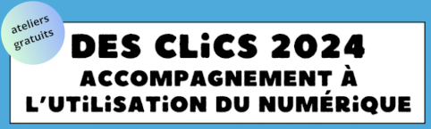 RENDEZ-VOUS DES CLICS DE OCTOBRE À DÉCEMBRE 2024